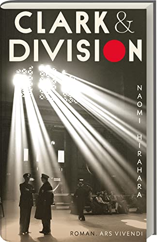 Clark & Division: Ein fesselnder Roman über Familiengeheimnisse, Überlebenskampf und die Suche nach Identität im Chicago der 1950er Jahre von Ars Vivendi